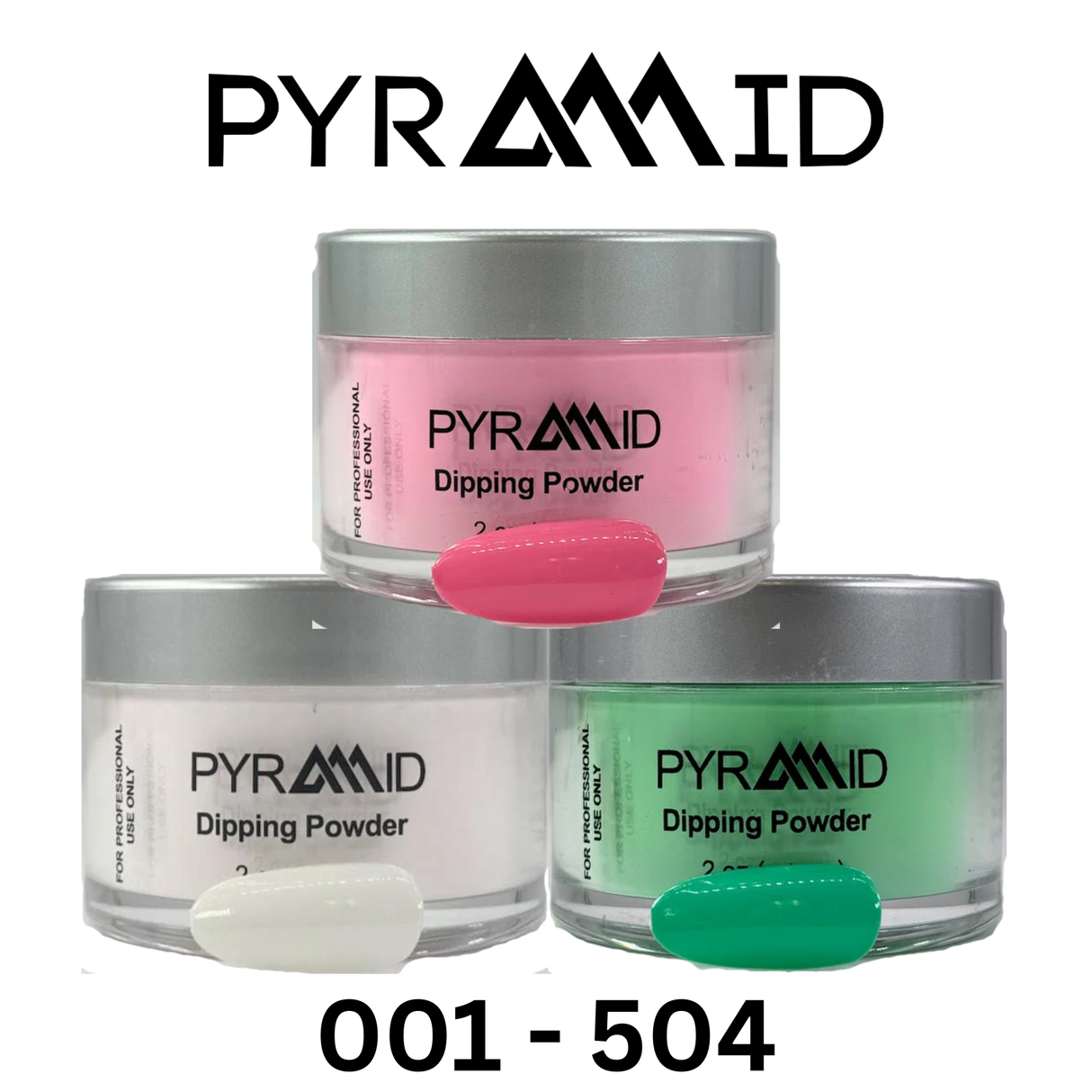 PYRAMID | ACRYLIC & DIP POWDER | #001 - #504